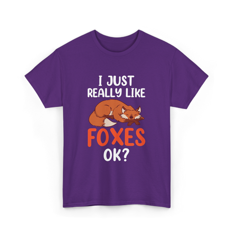 I Just Really Like Foxes T-Shirt - Purple