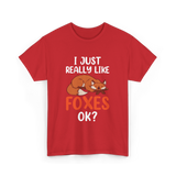 I Just Really Like Foxes T-Shirt - Red