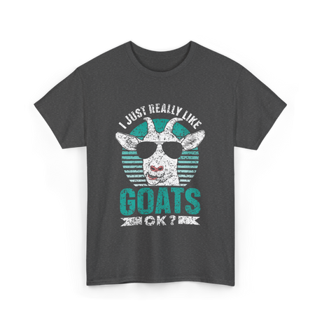 I Just Really Like Goats Animal Lover T-Shirt - Dark Heather