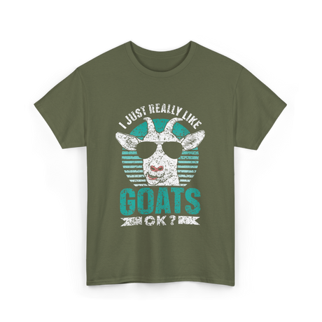 I Just Really Like Goats Animal Lover T-Shirt - Military Green