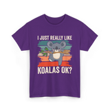 I Just Really Like Koalas Koala T-Shirt - Purple