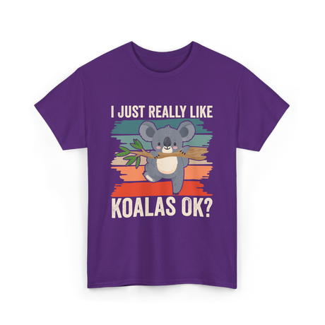 I Just Really Like Koalas Koala T-Shirt - Purple