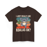 I Just Really Like Koalas Koala T-Shirt - Dark Chocolate