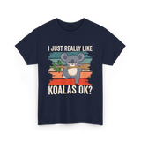 I Just Really Like Koalas Koala T-Shirt - Navy