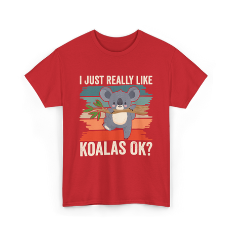 I Just Really Like Koalas Koala T-Shirt - Red