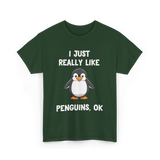 I Just Really Like Penguins T-Shirt - Forest Green