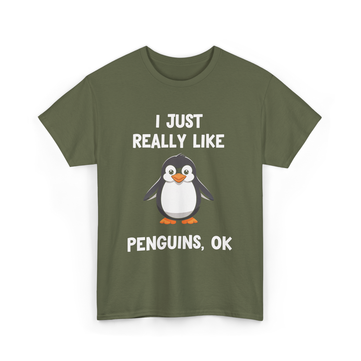 I Just Really Like Penguins T-Shirt - Military Green