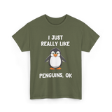 I Just Really Like Penguins T-Shirt - Military Green