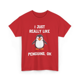 I Just Really Like Penguins T-Shirt - Red