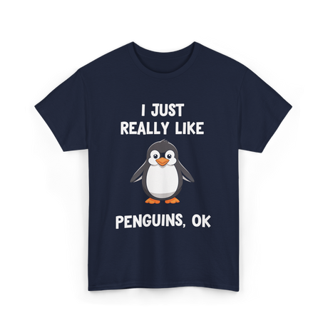 I Just Really Like Penguins T-Shirt - Navy