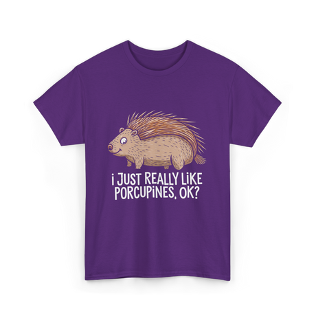 I Just Really Like Porcupines Porcupine T-Shirt - Purple