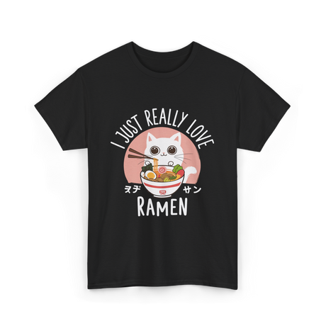 I Just Really Love Ramen T-Shirt - Black