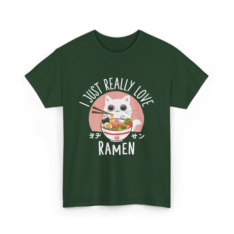 I Just Really Love Ramen T-Shirt - Forest Green