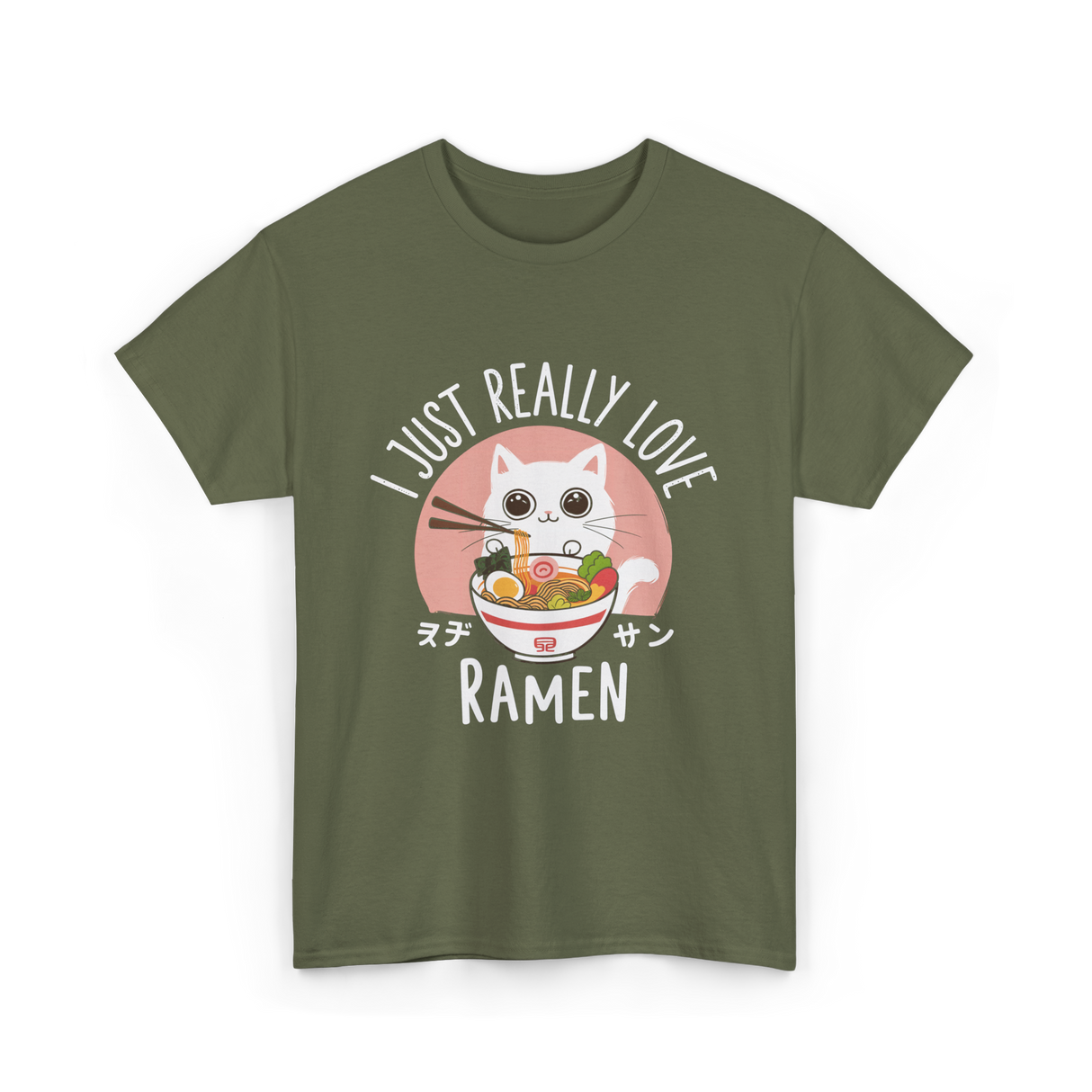 I Just Really Love Ramen T-Shirt - Military Green