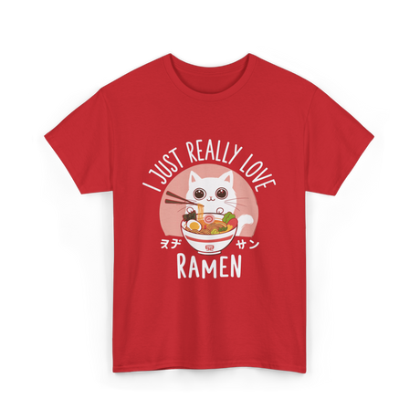 I Just Really Love Ramen T-Shirt - Red