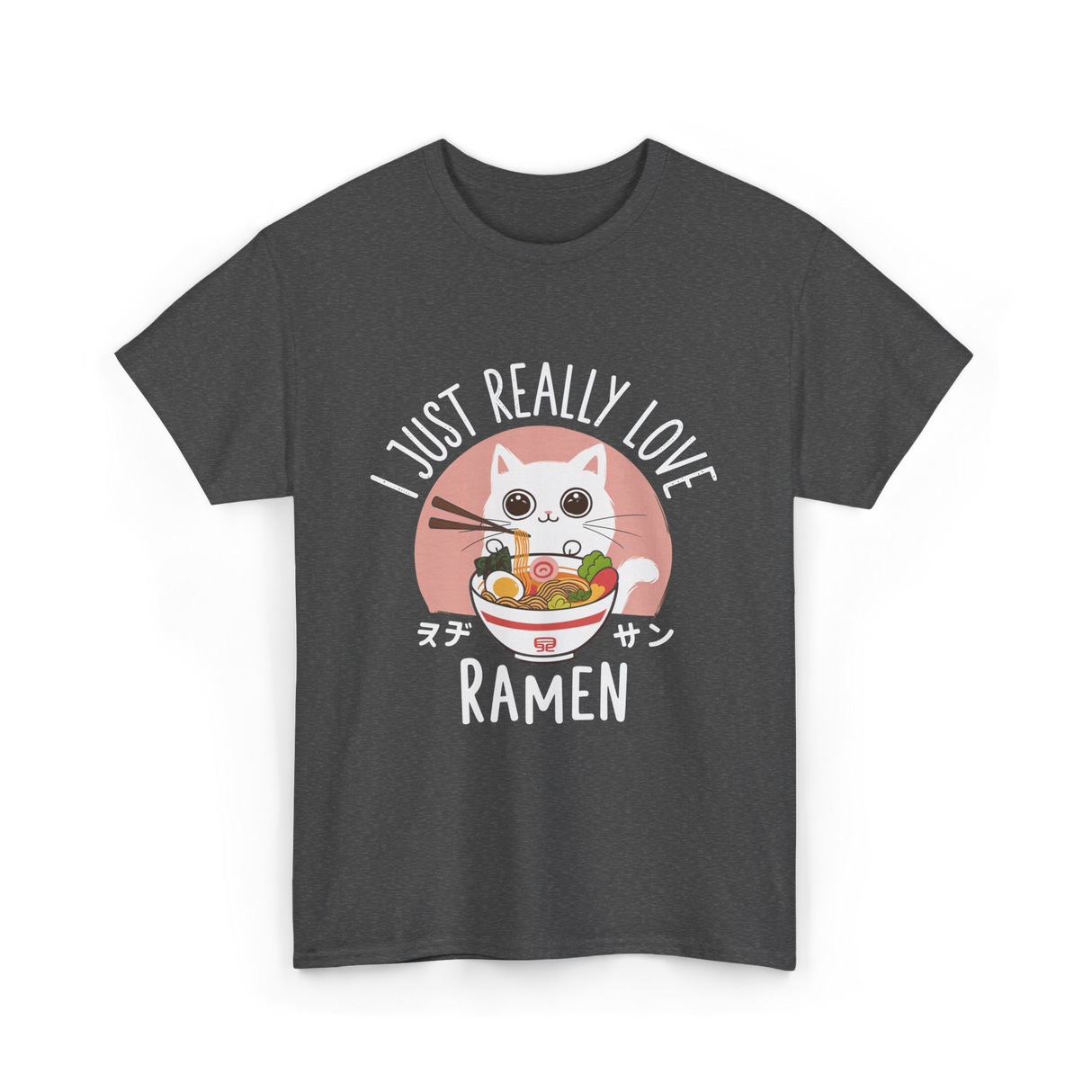 I Just Really Love Ramen T-Shirt - Dark Heather