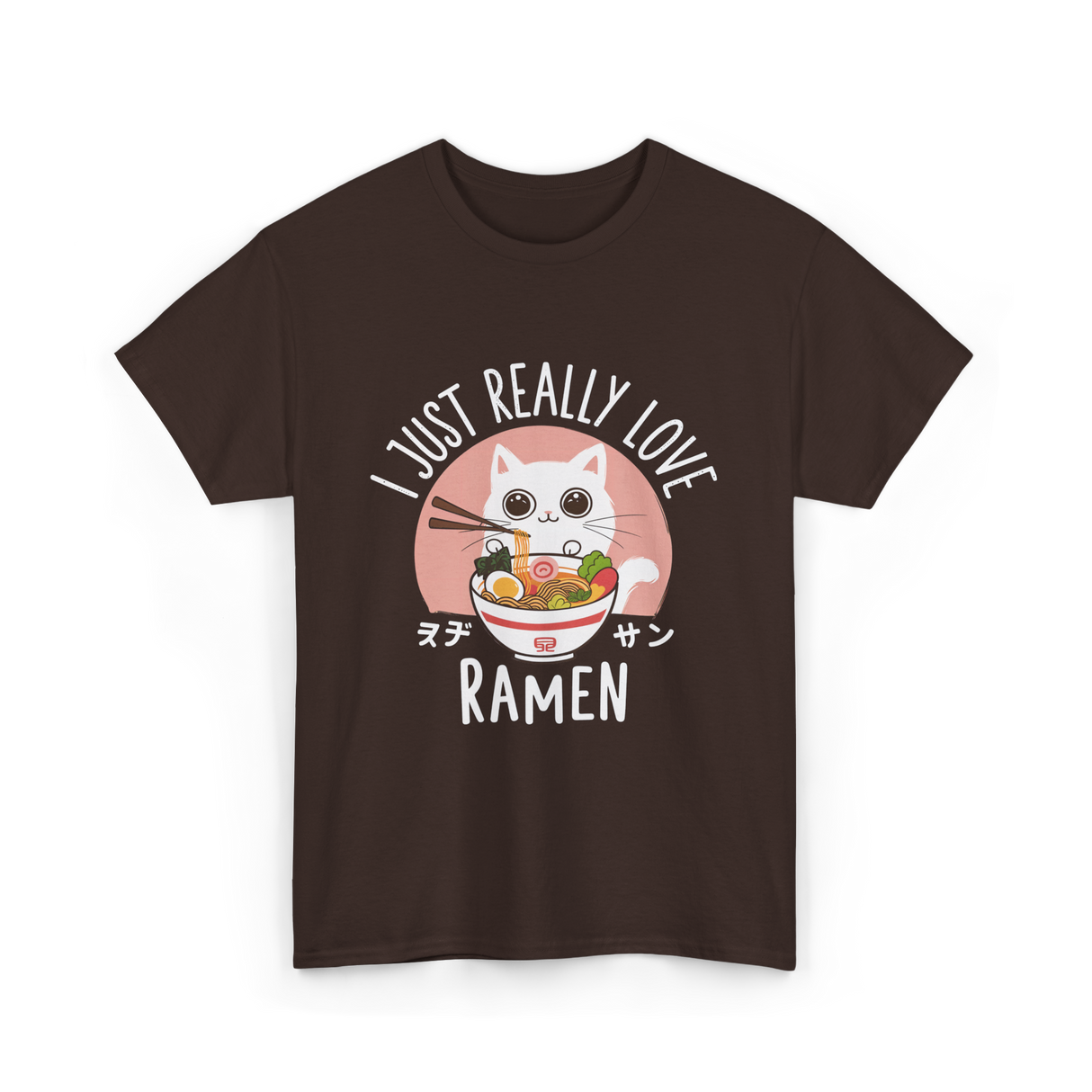 I Just Really Love Ramen T-Shirt - Dark Chocolate