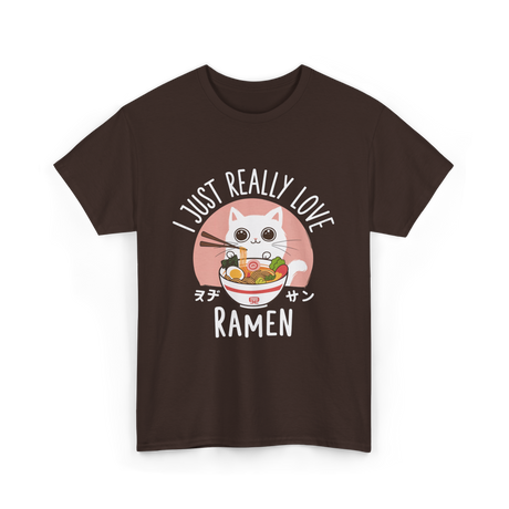 I Just Really Love Ramen T-Shirt - Dark Chocolate