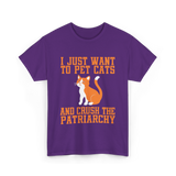 I Just Want To Pet Cats Feminism T-Shirt - Purple