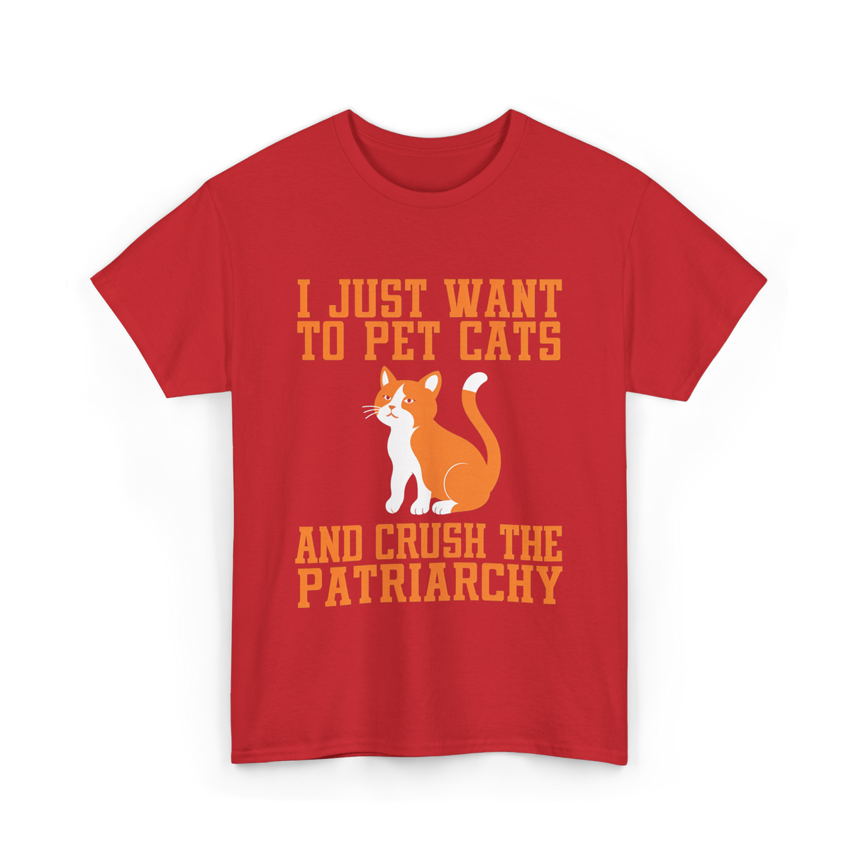 I Just Want To Pet Cats Feminism T-Shirt - Red