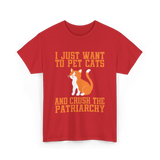 I Just Want To Pet Cats Feminism T-Shirt - Red