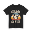 I Keep My Dad Jokes Dad Jokes T-Shirt - Black