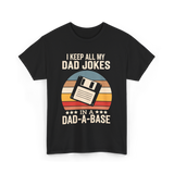 I Keep My Dad Jokes Dad Jokes T-Shirt - Black