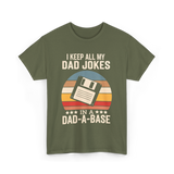 I Keep My Dad Jokes Dad Jokes T-Shirt - Military Green