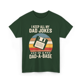 I Keep My Dad Jokes Dad Jokes T-Shirt - Forest Green