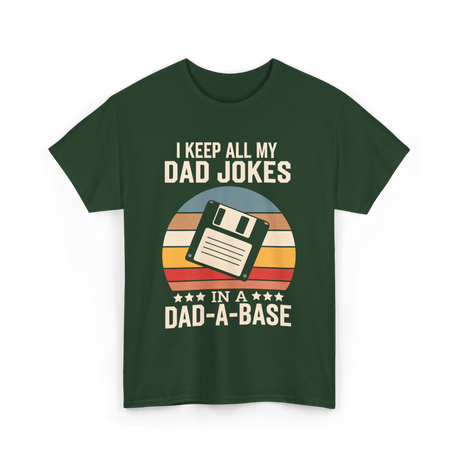 I Keep My Dad Jokes Dad Jokes T-Shirt - Forest Green