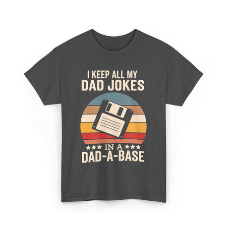 I Keep My Dad Jokes Dad Jokes T-Shirt - Dark Heather