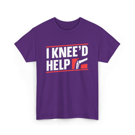 I Knee'd Help Knee Surgery T-Shirt - Purple