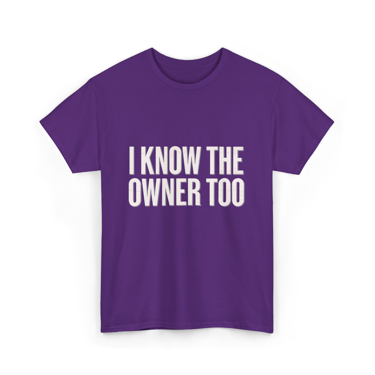 I Know The Owner Too Club T-Shirt - Purple