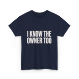 I Know The Owner Too Club T-Shirt - Navy