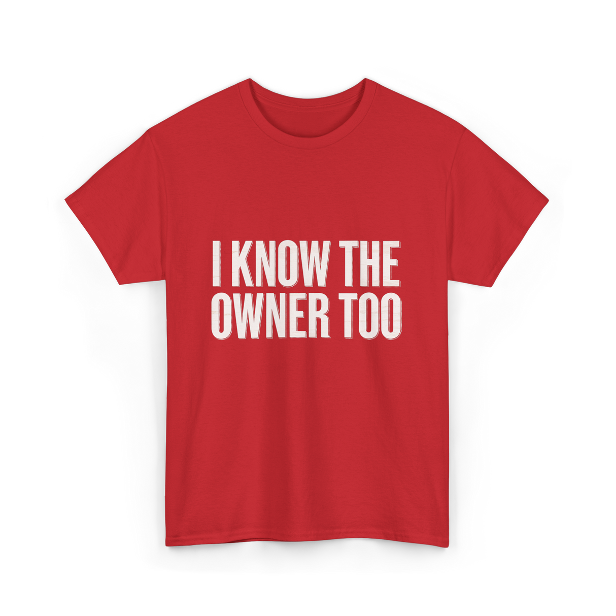 I Know The Owner Too Club T-Shirt - Red