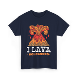 I Lava Volcanoes Volcanic Eruption T-Shirt - Navy