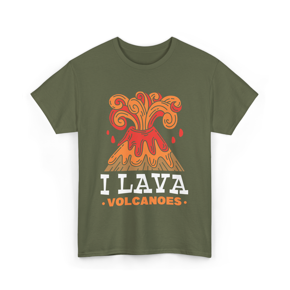 I Lava Volcanoes Volcanic Eruption T-Shirt - Military Green