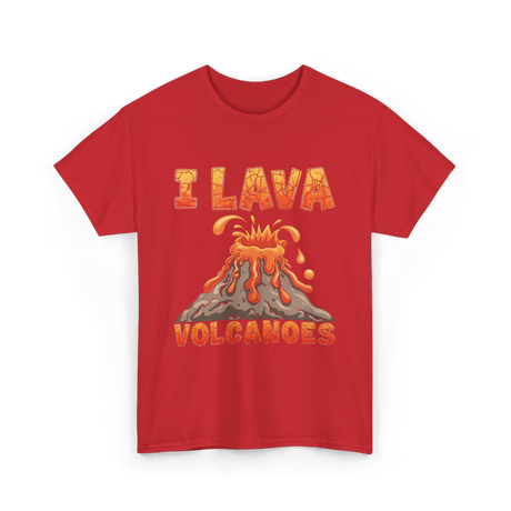 I Lava Volcanoes Volcanoes Geology T-Shirt - Red