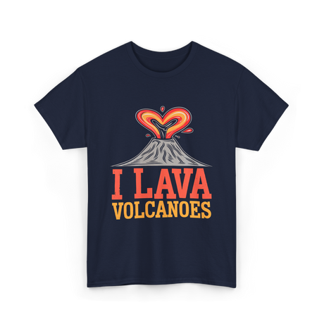 I Lava Volcanoes Volcanology T-Shirt - Navy