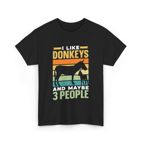 I Like Donkeys Farm Animal Lover T-Shirt - Black