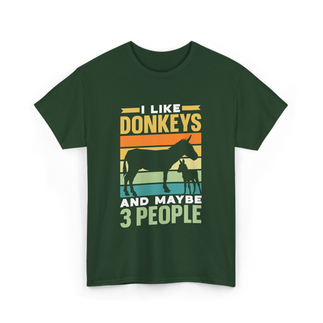 I Like Donkeys Farm Animal Lover T-Shirt - Forest Green