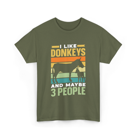 I Like Donkeys Farm Animal Lover T-Shirt - Military Green