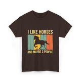 I Like Horses Horse Lover T-Shirt - Dark Chocolate