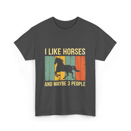 I Like Horses Horse Lover T-Shirt - Dark Heather