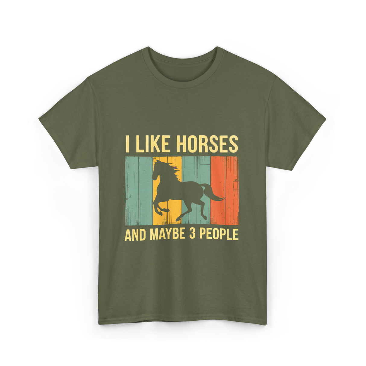 I Like Horses Horse Lover T-Shirt - Military Green