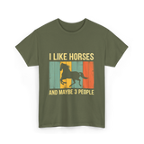 I Like Horses Horse Lover T-Shirt - Military Green