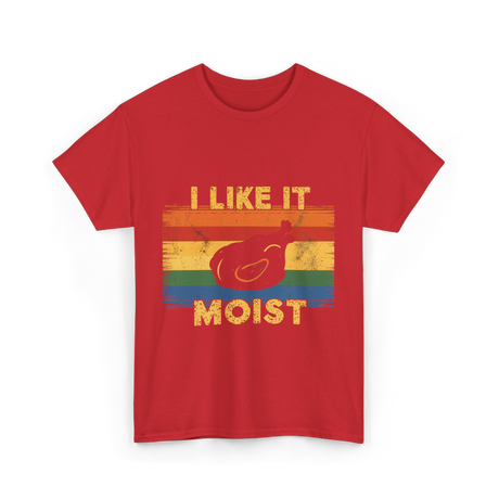 I Like It Moist Thanksgiving T-Shirt - Red