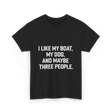 I Like My Boat Boating T-Shirt - Black