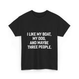 I Like My Boat Boating T-Shirt - Black