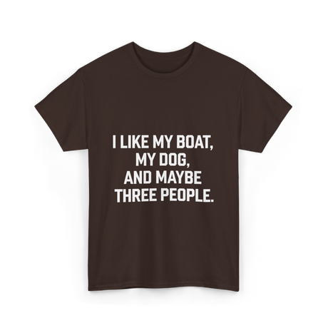 I Like My Boat Boating T-Shirt - Dark Chocolate